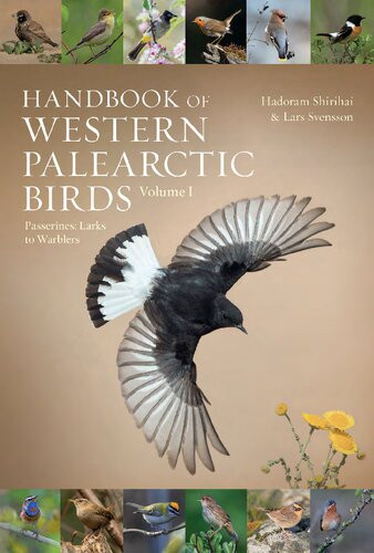 Handbook Of Western Palearctic Birds Volume 1 Passerines Larks To Warblers Hadoram Shirihai Lars Svensson