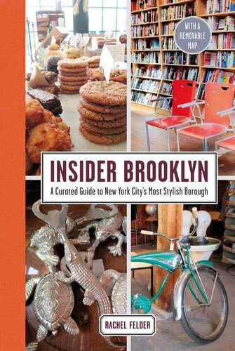 Insider Brooklyn A Curated Guide To New York Citys Most Stylish Borough Rachel Felder