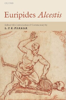 Euripides Alcestis Critical Ed Euripides L P E Parker