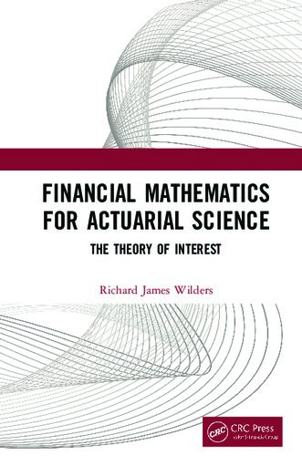Financial Mathematics For Actuarial Science The Theory Of Interest 1st Edition Richard James Wilders
