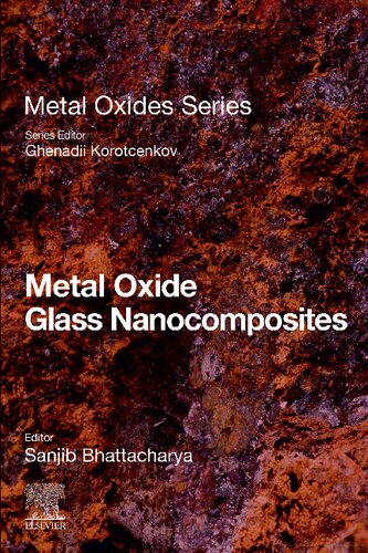 Metal Oxide Glass Nanocomposites Sanjib Bhattacharya