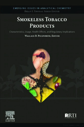 Smokeless Tobacco Products Characteristics Usage Health Effects And Regulatory Implications Wallace B Pickworth