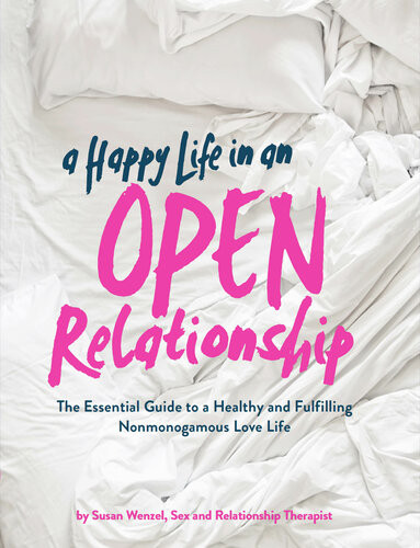A Happy Life In An Open Relationship Susan Wenzel
