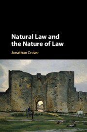 Natural Law And The Nature Of Law Jonathan Crowe