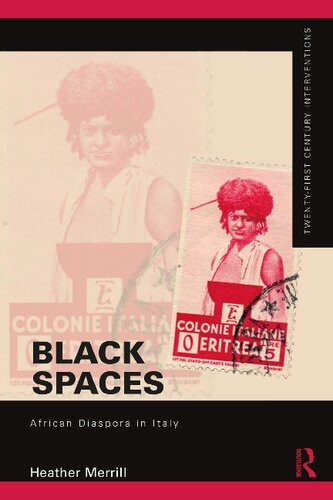 Black Spaces African Diaspora In Italy Heather Merrill