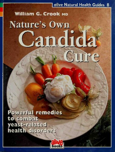 Natures Own Candida Cure William G Crook