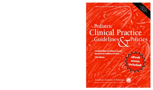 Pediatric Clinical Practice Guidelines Policies A Compendium Of Evidencebased Research For Pediatric Practice 18th Edition American Academy Of Pediatrics