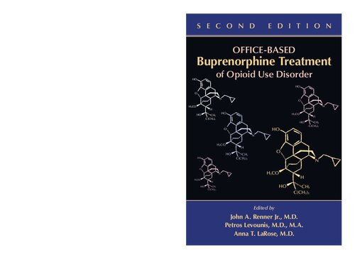 Officebased Buprenorphine Treatment Of Opioid Use Disorder Second Edition Petros Levounis Editor Jr John A Renner Editor Anna T Larose Editor