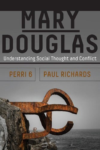 Mary Douglas Explaining Human Thought And Conflict Perri 6 Paul Richards