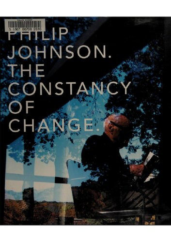 Philip Johnson The Constancy Of Change Emmanuel Petit