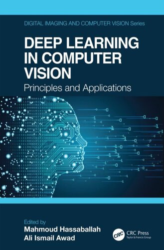 Deep Learning In Computer Vision Principles And Applications First Edition Mahmoud Hassaballah