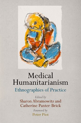 Medical Humanitarianism Ethnographies Of Practice Sharon Abramowitz