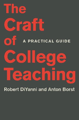 The Craft Of College Teaching A Practical Guide Robert Diyanni Anton Borst