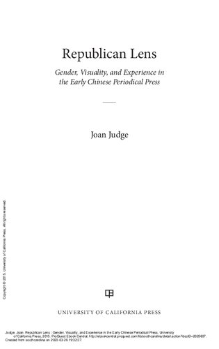 Republican Lens Gender Visuality And Experience In The Early Chinese Periodical Press Joan Judge