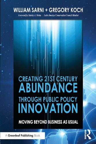 Creating 21st Century Abundance Through Public Policy Innovation Moving Beyond Business As Usual William Sarni Gregory Koch