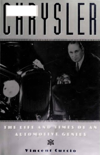 Chrysler The Life And Times Of An Automotive Genius Vincent Curcio