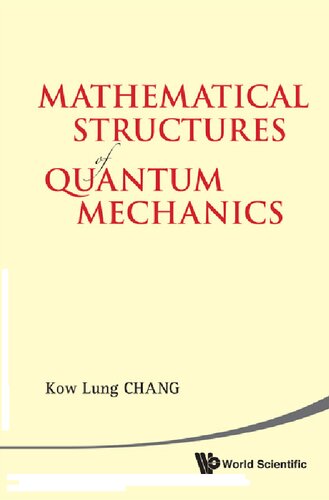 Mathematical Structures Of Quantum Mechanics Kow Lung Chang