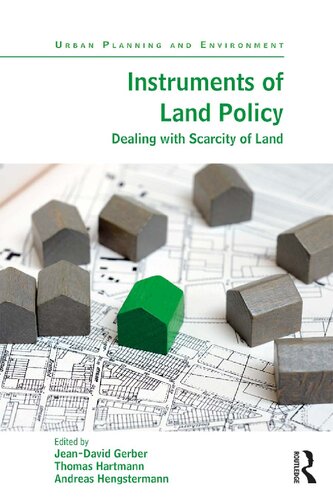 Instruments Of Land Policy Dealing With Scarcity Of Land 1st Edition Jeandavid Gerber