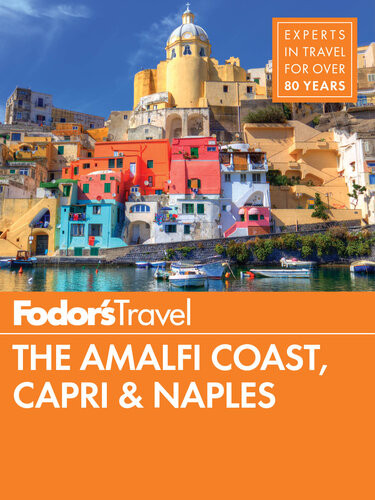 Fodors The Amalfi Coast Capri Naples Fodors Travel Guides