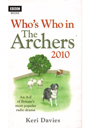 Whos Who In The Archers 2010 2010 Ed Keri Davies