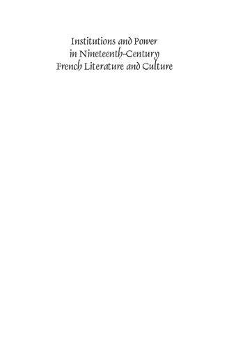 Institutions And Power In Nineteenthcentury French Literature And Culture David Evans