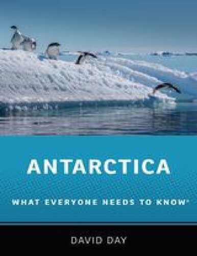 Antarctica What Everyone Needs To Know Reprint David Day