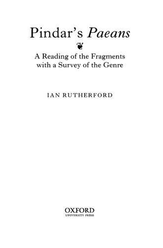 Pindarss Paeans A Reading Of The Fragments With A Survey Of The Genre Ian Rutherford