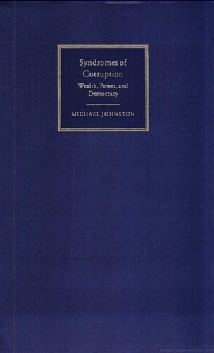 Syndromes Of Corruption Wealth Power And Democracy Michael Johnston