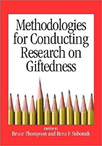 Methodologies For Conducting Research On Giftedness 1st Edition Bruce Thompson And Rena F Subotnik Editors