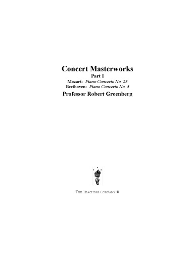 Concert Masterworks Lectures Outlines Johannes Brahms Antonn Dvok Franz Liszt Felix Mendelssohnbartholdy Wolfgang Amadeus Mozart Richard Strauss 1st Edition Robert Greenberg