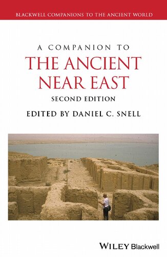 A Companion To The Ancient Near East 2nd Edition 2nd Edition Daniel C Snell