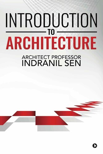 Introduction To Architecture Architect Professor Indranil Sen