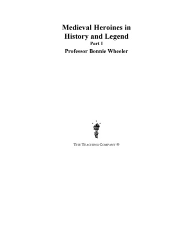 Medieval Heroines In History And Legend Part 1 Of 2 Wheeler