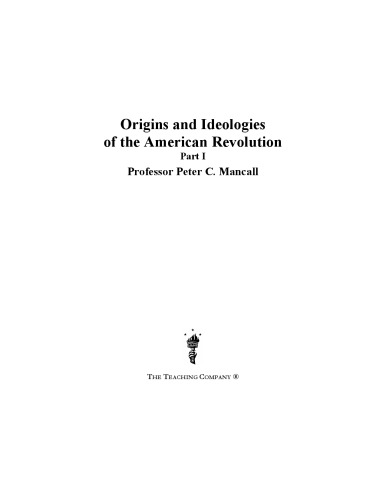 Origins And Ideologies Of The American Revolution Unabridged Mancall