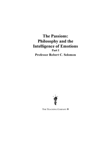 The Passions Philosophy And The Intelligence Of Emotions Solomon