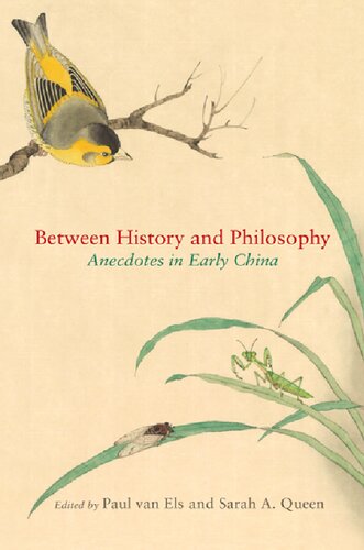 Between History And Philosophy Anecdotes In Early China Paul Van Els Sarah A Queen