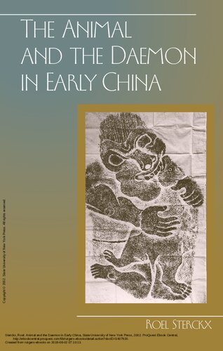 The Animal And The Daemon In Early China Roel Sterckx