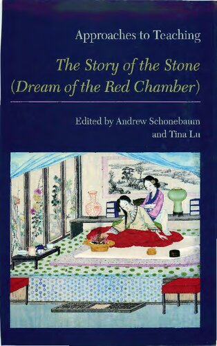 Approaches To Teaching The Story Of The Stone Dream Of The Red Chamber Andrew Schonebaum Tina Lu