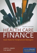 Health Care Finance Basic Tools For Nonfinancial Managers 4th Edition Judith J Baker R W Baker