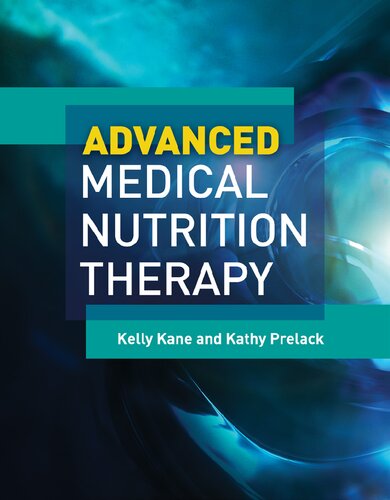 Advanced Medical Nutrition Therapy Kelly Kane Kathy Prelack