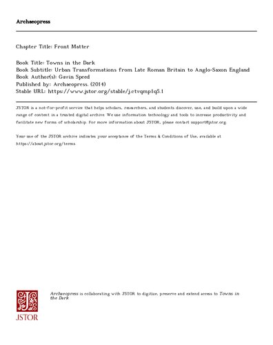 Towns In The Dark Urban Transformations From Late Roman Britain To Anglosaxon England Gavin Speed