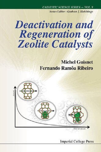 Deactivation And Regeneration Of Zeolite Catalysts Guisnet Michel Ribeiro Fernando Ramoa