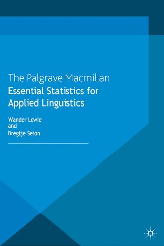 Essential Statistics For Applied Linguistics 2012th Edition Wander Lowie