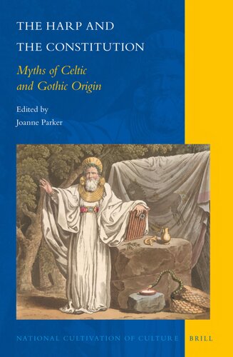The Harp And The Constitution Myths Of Celtic And Gothic Origin Joanne Parker Ed