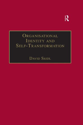 Organisational Identity And Selftransformation An Autopoietic Perspective 1st Edition David Seidl