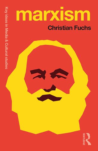 Marxism Karl Marxs Fifteen Key Concepts For Cultural And Communication Studies 1st Edition Christian Fuchs