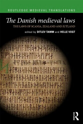 The Danish Medieval Laws The Laws Of Scania Zealand And Jutland Ditlev Tamm