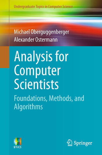 Analysis For Computer Scientists Foundations Methods And Algorithms Michael Oberguggenberger Alexander Ostermann