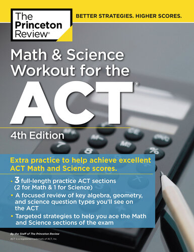 Math And Science Workout For The Act 4th Edition Extra Practice For An Excellent Score 4th Edition The Princeton Review