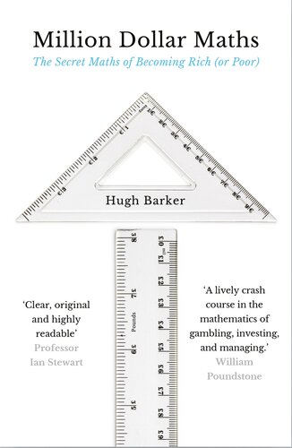 Million Dollar Maths The Secret Maths Of Becoming Rich Or Poor Hugh Barker